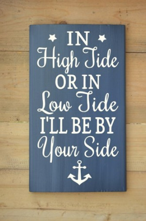 Beach Sign In High Tide Or Low Tide I'll Be By Your Side Anchor ...