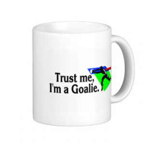 Goalie Sayings Mugs