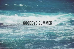 Goodbye Summer Quotes Tumblr