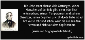Die Liebe kennt ebenso viele Gattungen, wie es Menschen auf der Erde ...