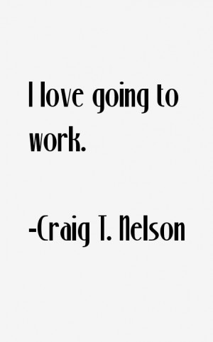 Craig T. Nelson Quotes & Sayings