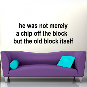 Chip Off The Old Block Humorus Quote Wall Sticker 1