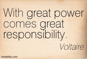 Quotation-Voltaire-great-responsibility-power-Meetville-Quotes-131140