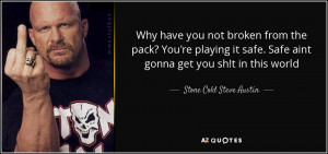stone cold quotes kootation stone cold steve austin quotes