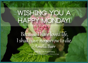 Happy Monday Quotes love life quotes good morning Monday quotes ...