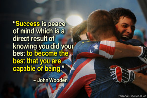Success is peace of mind which is a direct result of knowing you did ...