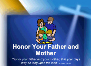 re reading commandment says honor your father and your mother