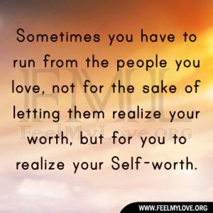 Sometimes you have to run from the people you love, not for the sake ...