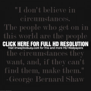 Monday Morning Inspiration: “I don’t believe in circumstances.”