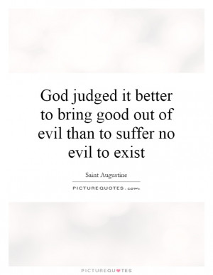 ... Evil Than To Suffer No Evil To Exist Quote | Picture Quotes & Sayings