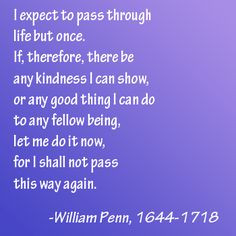 william penn quote more life quotes life motto quotes love favorite ...