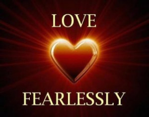 Love Fearlessly
