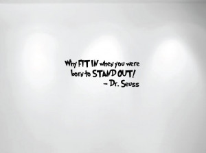 InnovativeStencils - Why Fit In... Dr. Seuss Quote Wall Decal