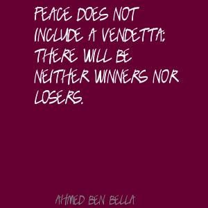 for quotes by Ahmed Ben Bella You can to use those 7 images of quotes