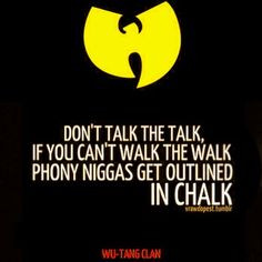 Wu-Tang ain't nothing to fuk with :) More