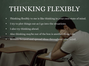 Thinking Flexibly Thinking flexibly
