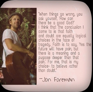 This man has a wealth of wisdom. Thank you Jon! Faith is my choice!