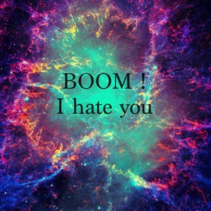 boom, colorful, galaxy, hate, text