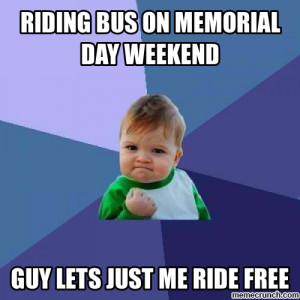 riding bus on memorial day weekend May 26 01:25 UTC 2012