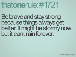 every storm runs out of rain
