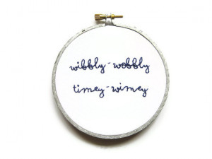 ... Wobbly Timey Wimey Embroidery Hoop - 10th Doctor TV Quote David