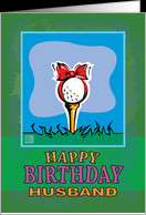 Husband Happy Birthday Golf ball present card - Product #941793