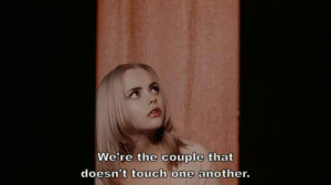 We're the couple that doesn't touch one another