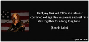 ... -old-age-real-musicians-and-real-fans-stay-bonnie-raitt-150605.jpg