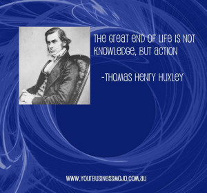 Quote by Thomas Henry Huxley