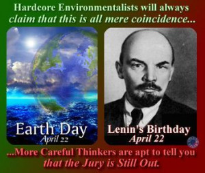 Earth Day Is Lenin's Birthday