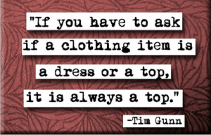 Funny Tim Gunn Fashion Quote