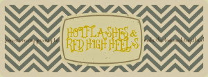 Hot Flashes And Red High Heels
