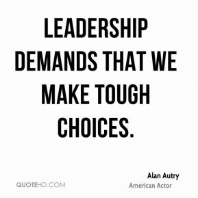 alan-autry-alan-autry-leadership-demands-that-we-make-tough.jpg
