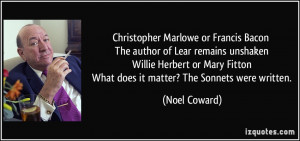 Christopher Marlowe or Francis Bacon The author of Lear remains ...