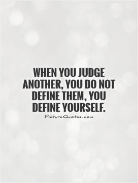 Judgemental Quotes Different Quotes Stop Quotes