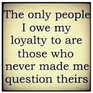 Loyalty, Trust & Betrayal