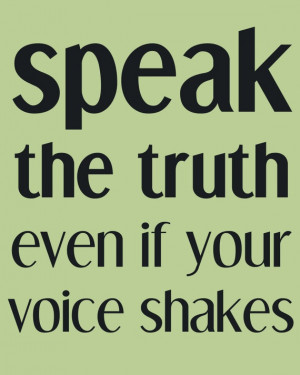 speak your mind even if your voice shakes maggie kuhn # quote # kuhn