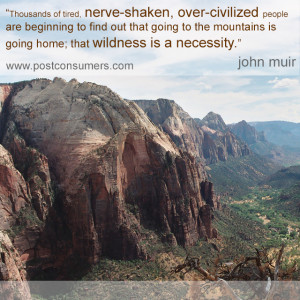 Favorite John Muir Quotes: On The World … Or In It