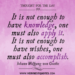 ... to have wishes, one must also accomplish quotes,Thought for the day