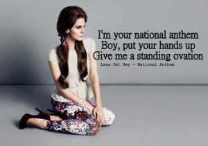 Lana Del Rey National Anthem quote