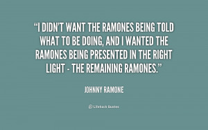 quote-Johnny-Ramone-i-didnt-want-the-ramones-being-told-212204.png