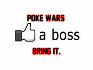 Funny Facebook Poke War Quotes