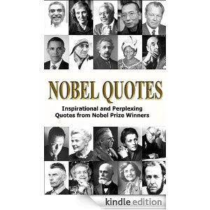 Nobel Quotes - Inspirational and Perplexing Quotes Of Nobel Prize ...