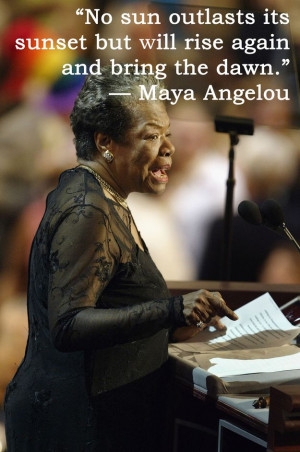 17 Maya Angelou Quotes That Will Inspire You To Be A Better Person- My ...