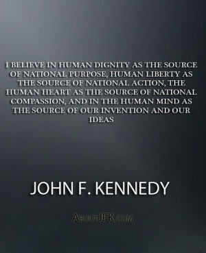believe in human dignity as the source of national purpose, human ...