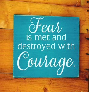 ... Courage Face Fear Strength Hard Work Quotes Teen Girls Room Family