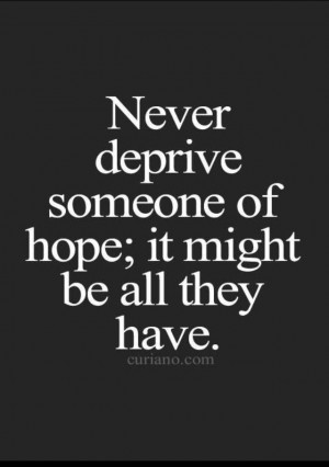 Keep hope alive.