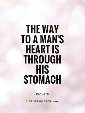 Heart Quotes Cooking Quotes Proverb Quotes Eating Quotes