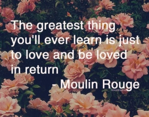flowers, love, moulin rouge, quote, typography