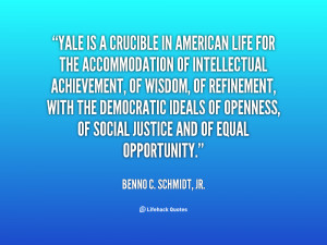 quote-Benno-C.-Schmidt-Jr.-yale-is-a-crucible-in-american-life-143127 ...